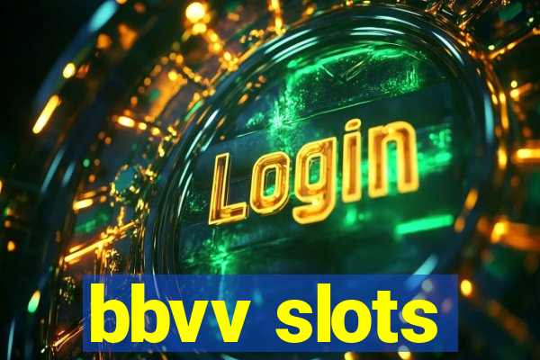 bbvv slots